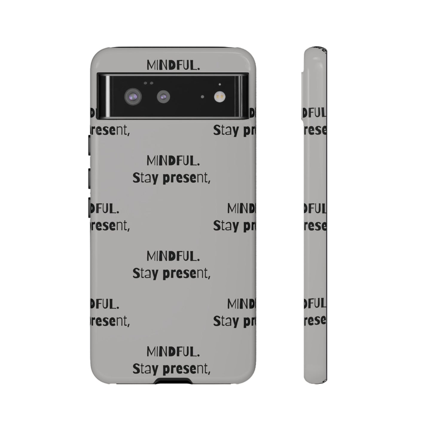 Stay present, Mindful #14 Tough Cases iPhone Samsung Google Pixel - MahaCase