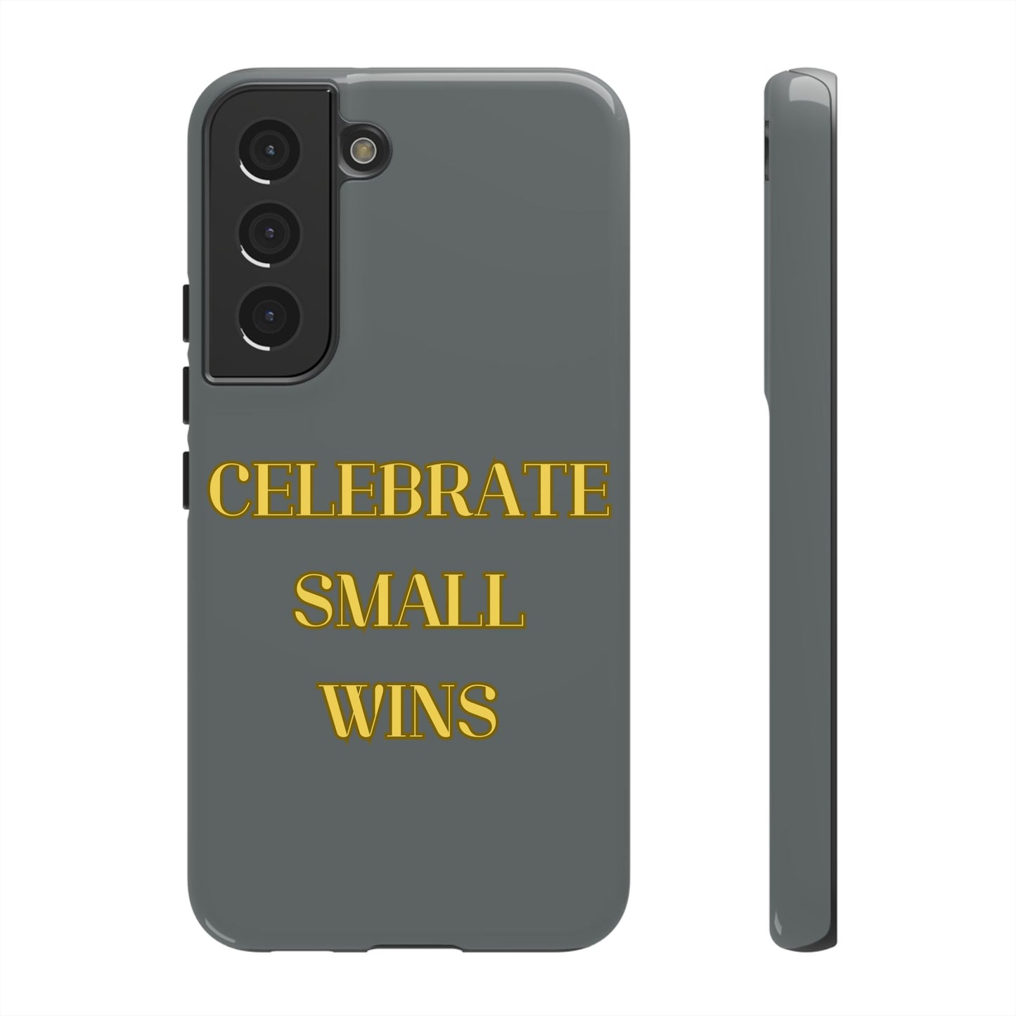 Celebrate Small Wins #24 Tough Cases iPhone Samsung Google Pixel - MahaCase