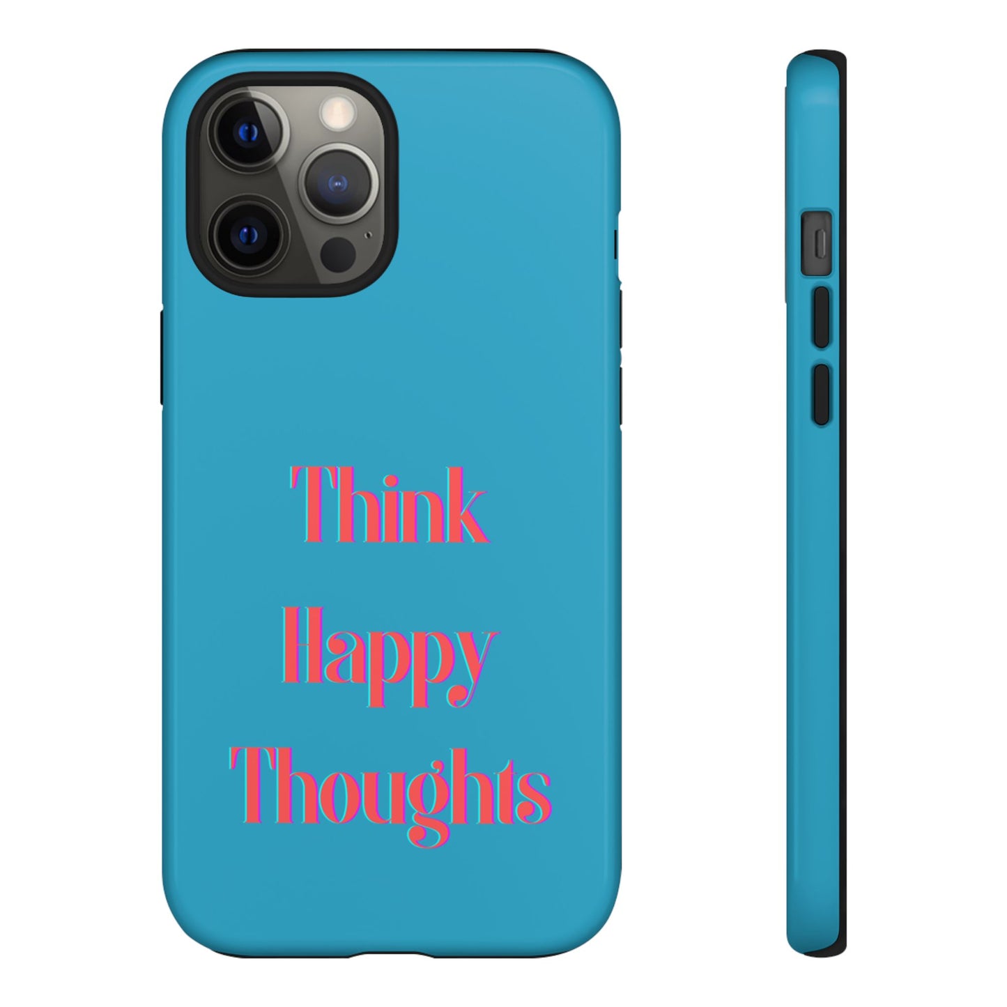 Think Happy Thoughts #24 Tough Cases iPhone Samsung Google Pixel - MahaCase