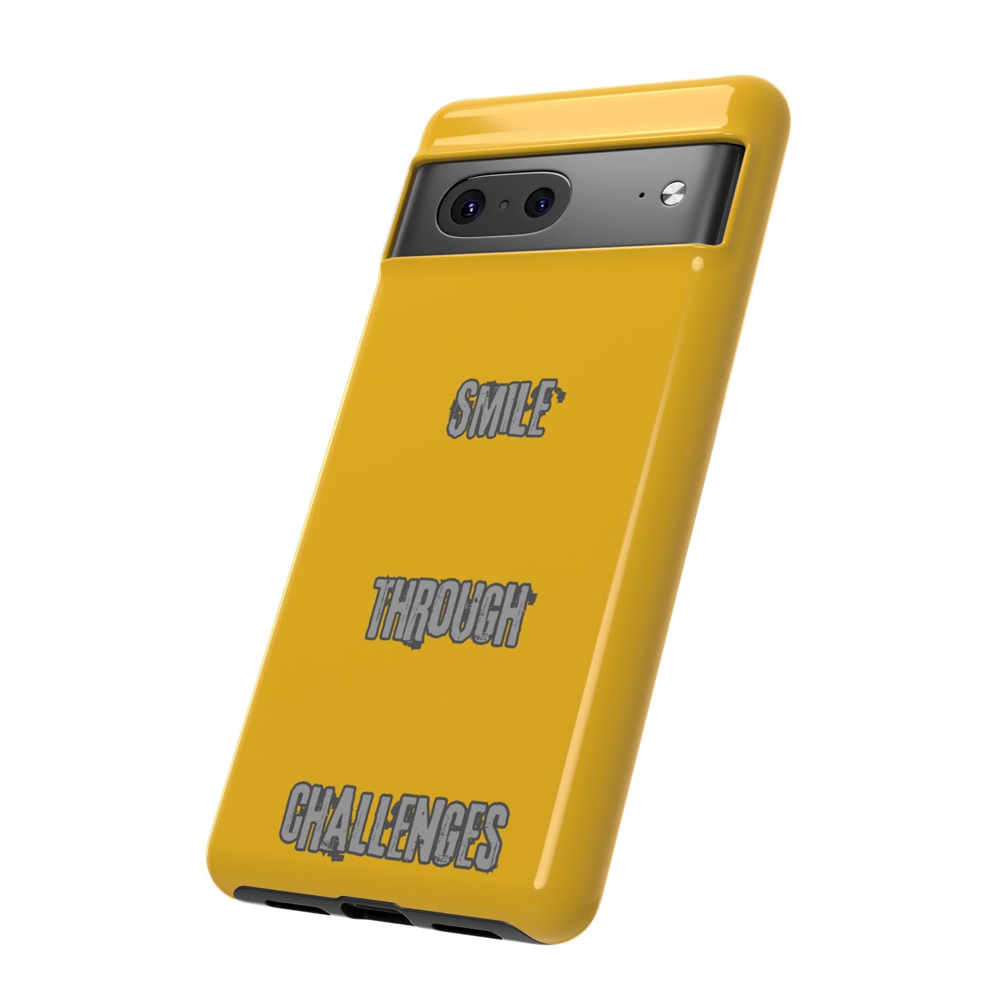 Smile Through Challenges Tough Cases iPhone Samsung Google Pixel - MahaCase