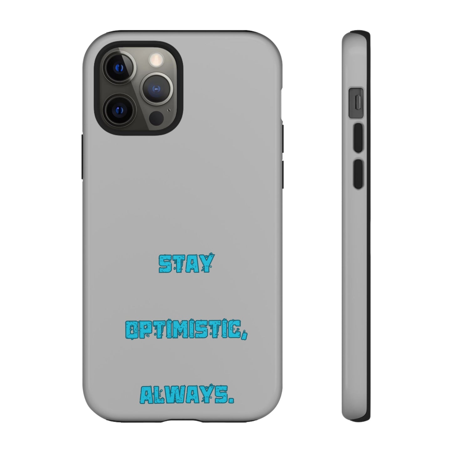 Stay Optimistic, Always #24 Tough Cases iPhone Samsung Google Pixel - MahaCase