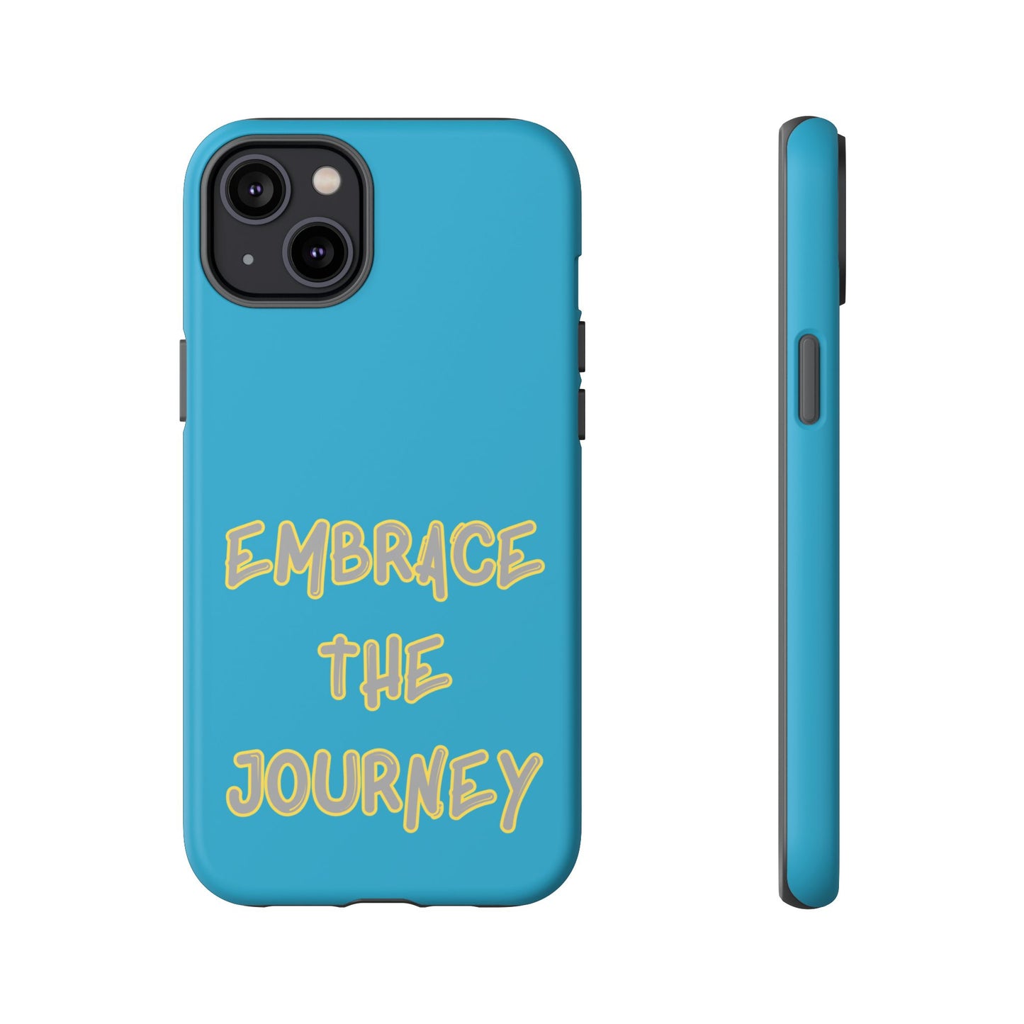 Embrace the Journey #28 Tough Cases iPhone Samsung Google Pixel - MahaCase