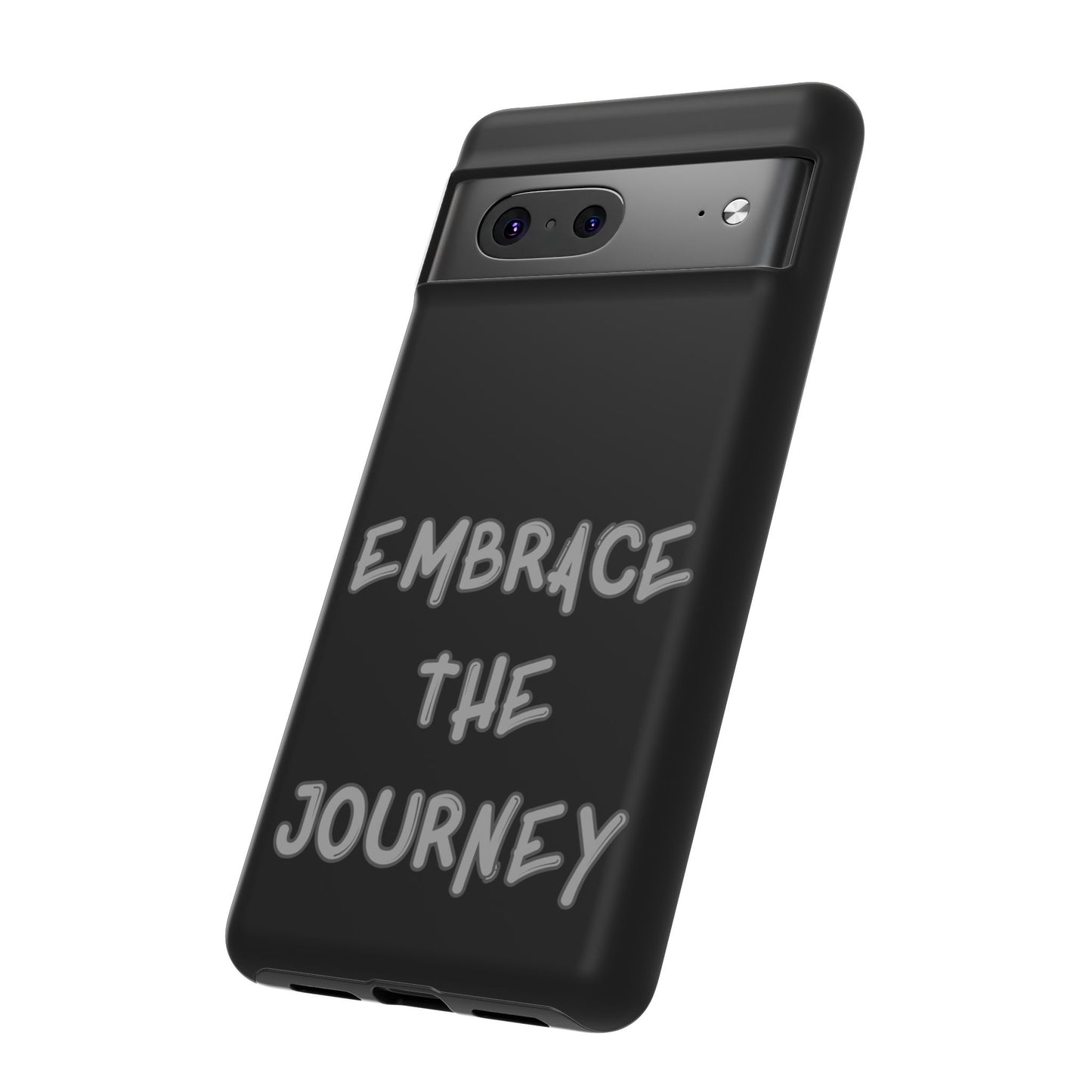 Embrace the Journey #26 Tough Cases iPhone Samsung Google Pixel - MahaCase
