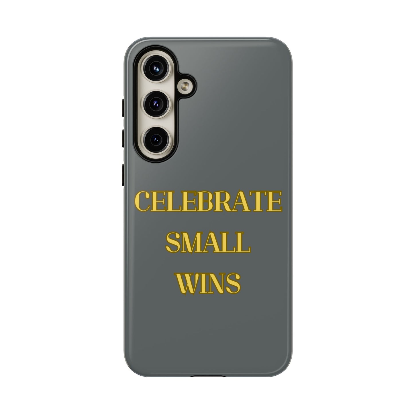 Celebrate Small Wins #24 Tough Cases iPhone Samsung Google Pixel - MahaCase