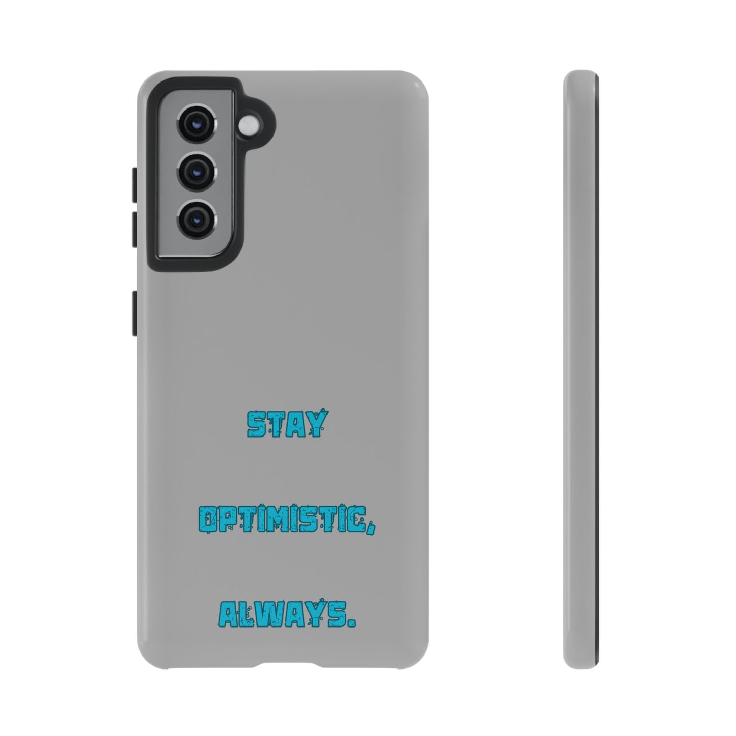 Stay Optimistic, Always #24 Tough Cases iPhone Samsung Google Pixel - MahaCase
