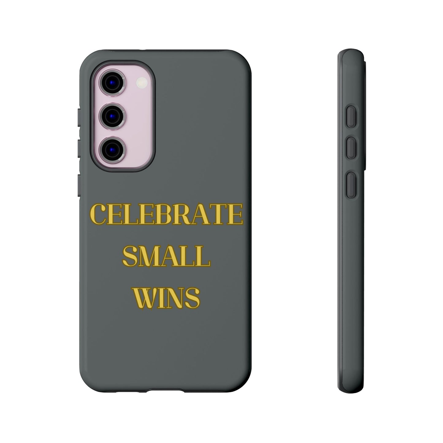Celebrate Small Wins #24 Tough Cases iPhone Samsung Google Pixel - MahaCase
