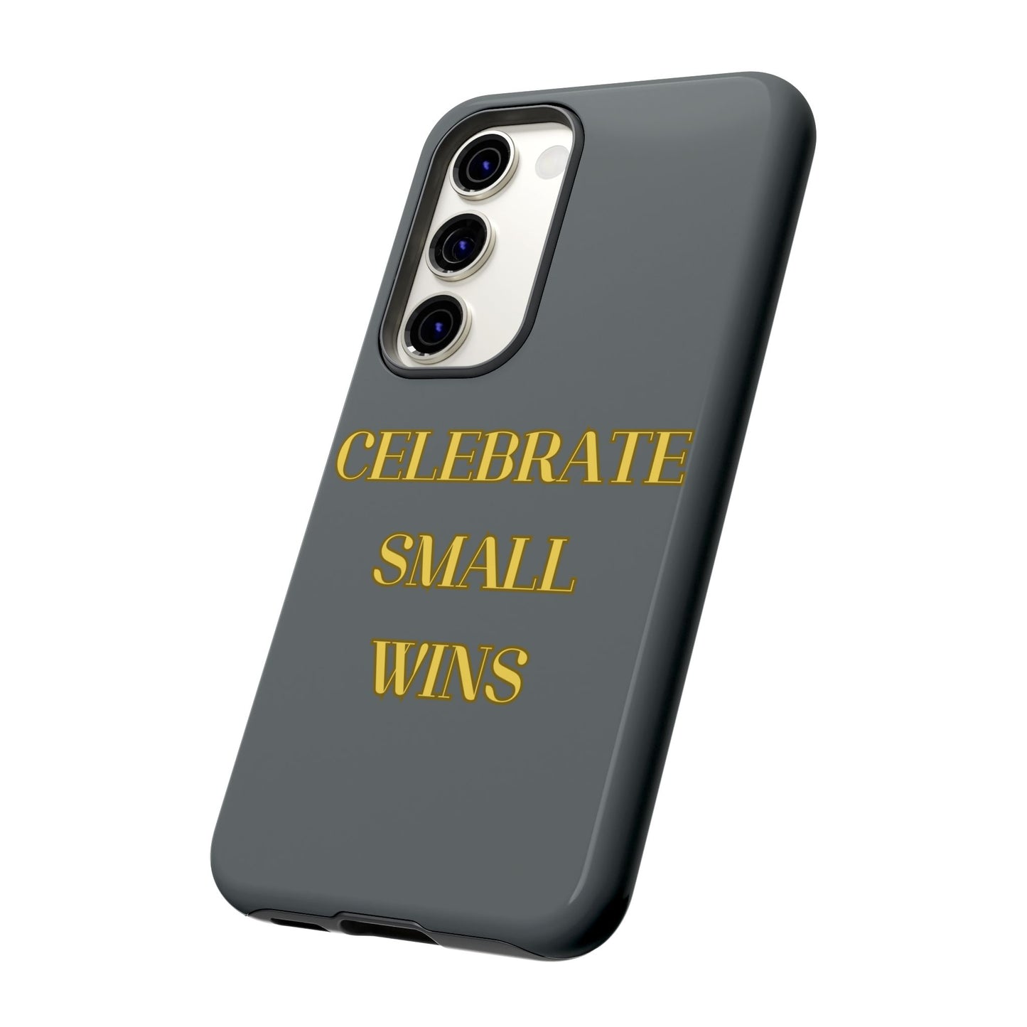 Celebrate Small Wins #24 Tough Cases iPhone Samsung Google Pixel - MahaCase