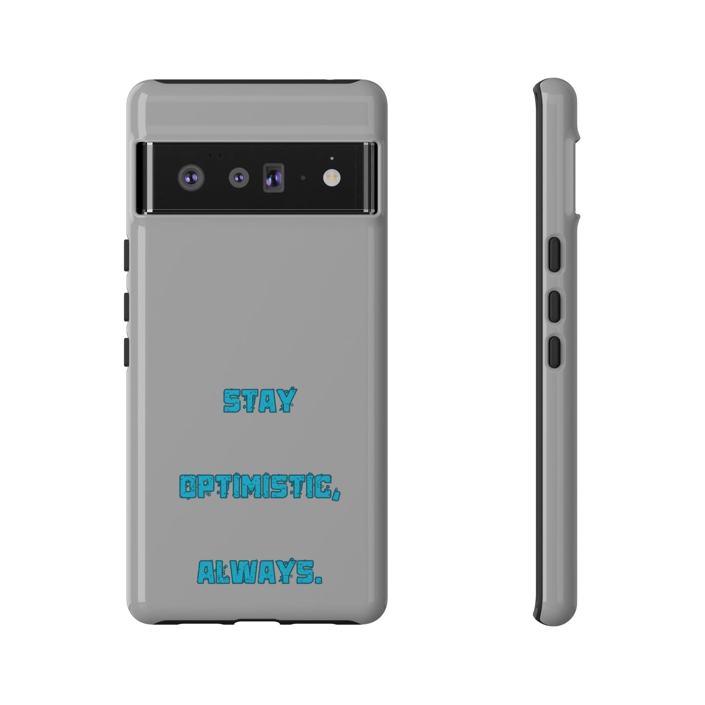 Stay Optimistic, Always #24 Tough Cases iPhone Samsung Google Pixel - MahaCase
