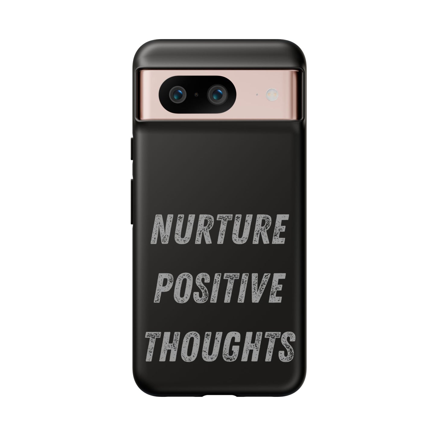 Nurture Positive Thoughts #32Tough Cases iPhone Samsung Google Pixel - MahaCase