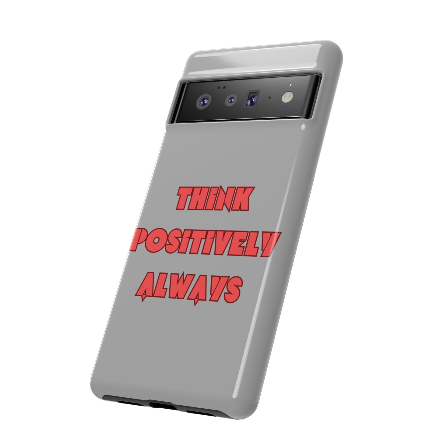 Think Positively Always #22 Tough Cases iPhone Samsung Google Pixel - MahaCase