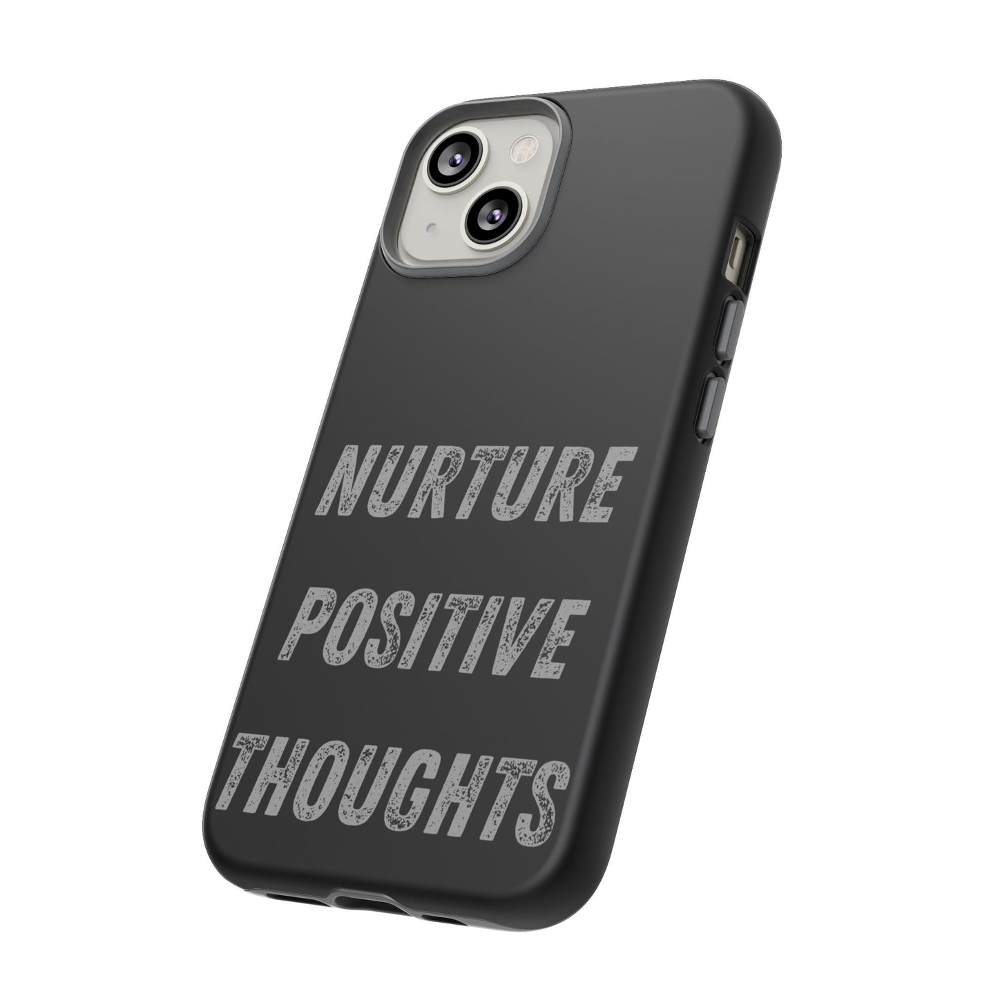 Nurture Positive Thoughts #32Tough Cases iPhone Samsung Google Pixel - MahaCase