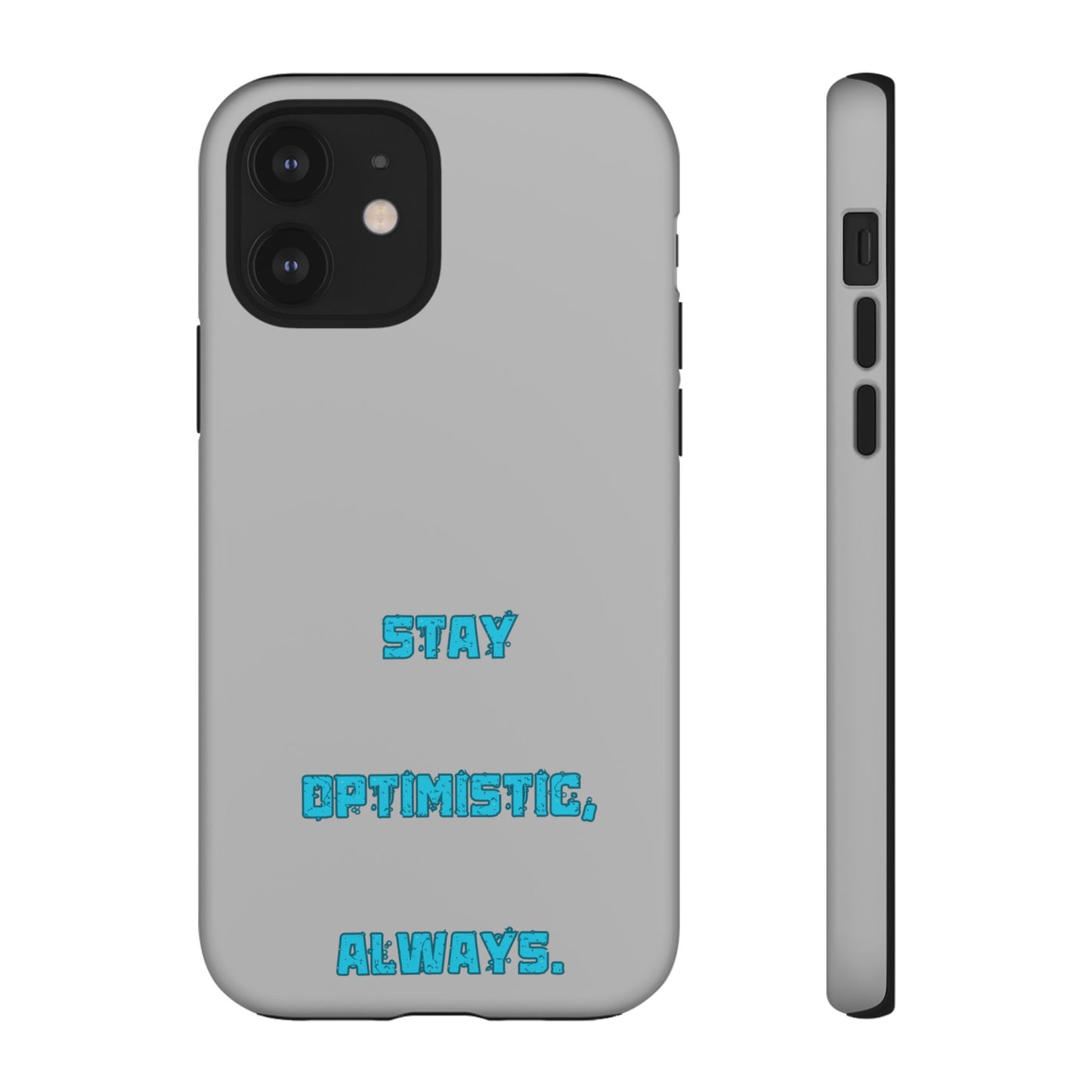Stay Optimistic, Always #24 Tough Cases iPhone Samsung Google Pixel - MahaCase