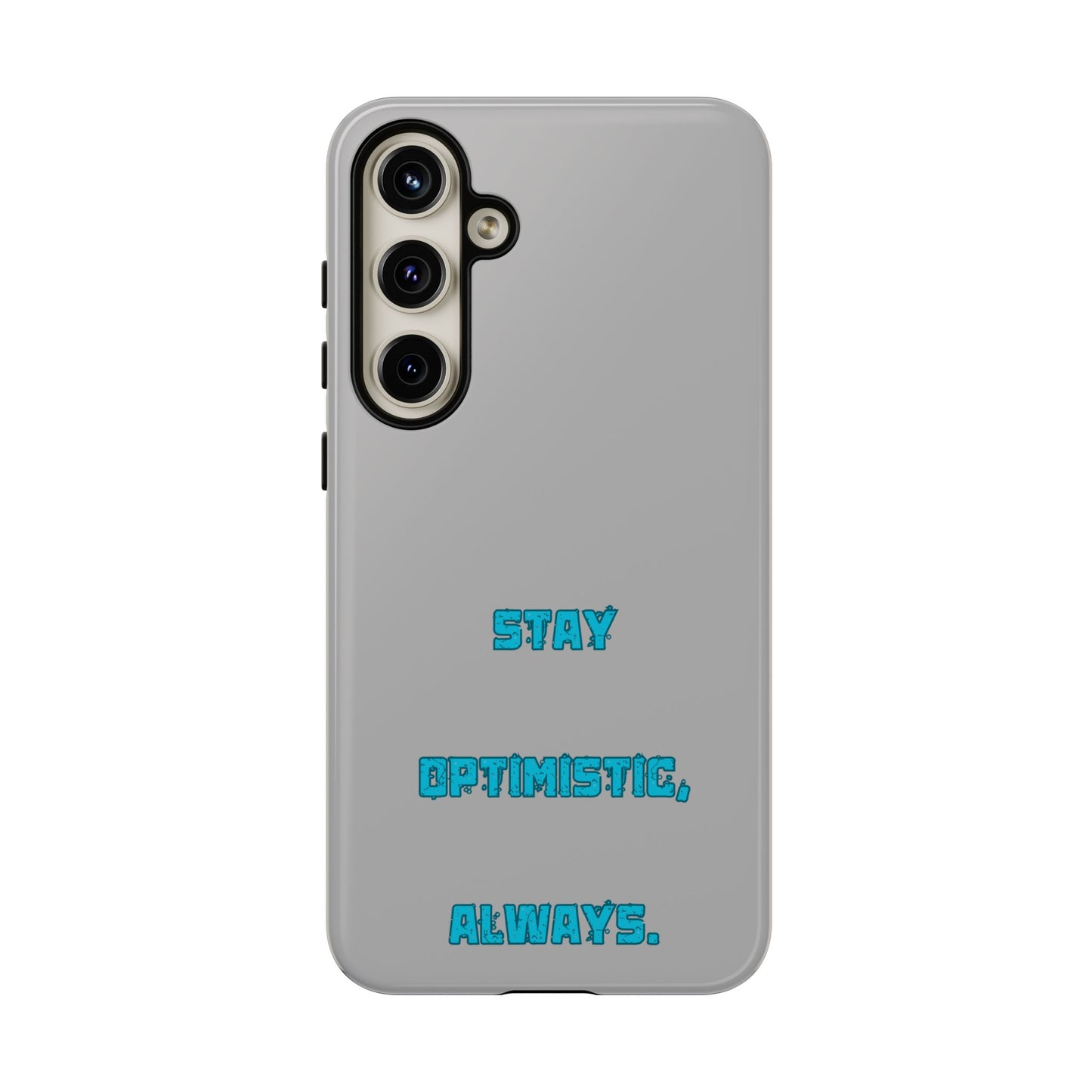 Stay Optimistic, Always #24 Tough Cases iPhone Samsung Google Pixel - MahaCase