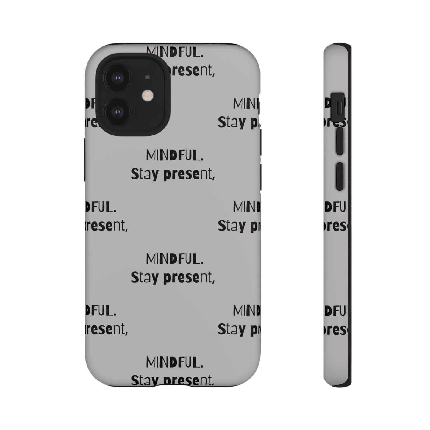 Stay present, Mindful #14 Tough Cases iPhone Samsung Google Pixel - MahaCase