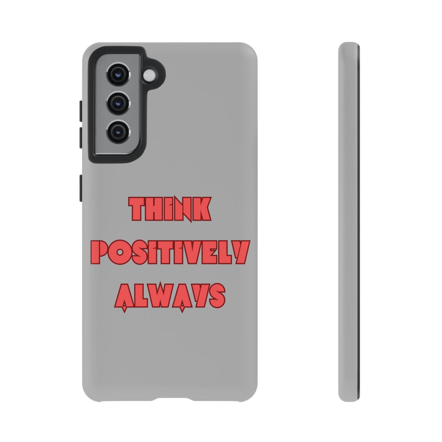 Think Positively Always #22 Tough Cases iPhone Samsung Google Pixel - MahaCase