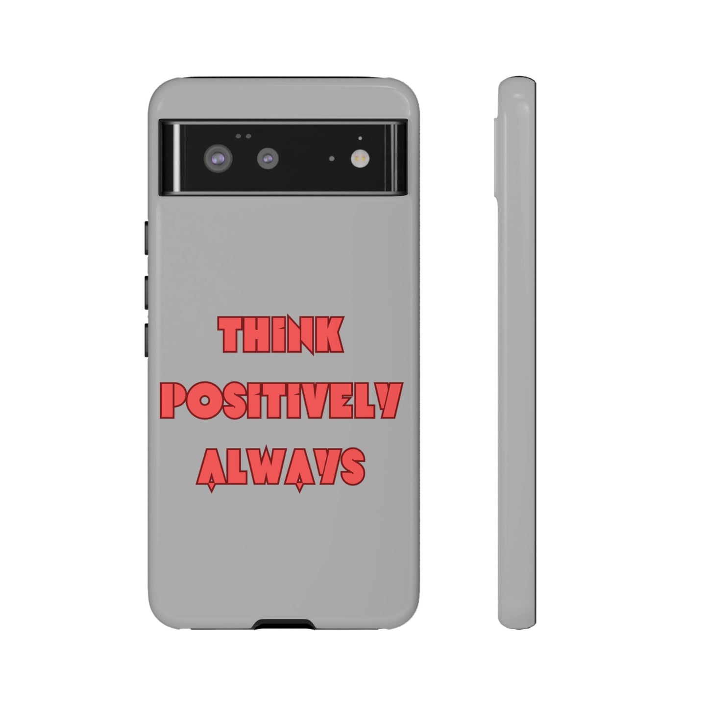 Think Positively Always #22 Tough Cases iPhone Samsung Google Pixel - MahaCase