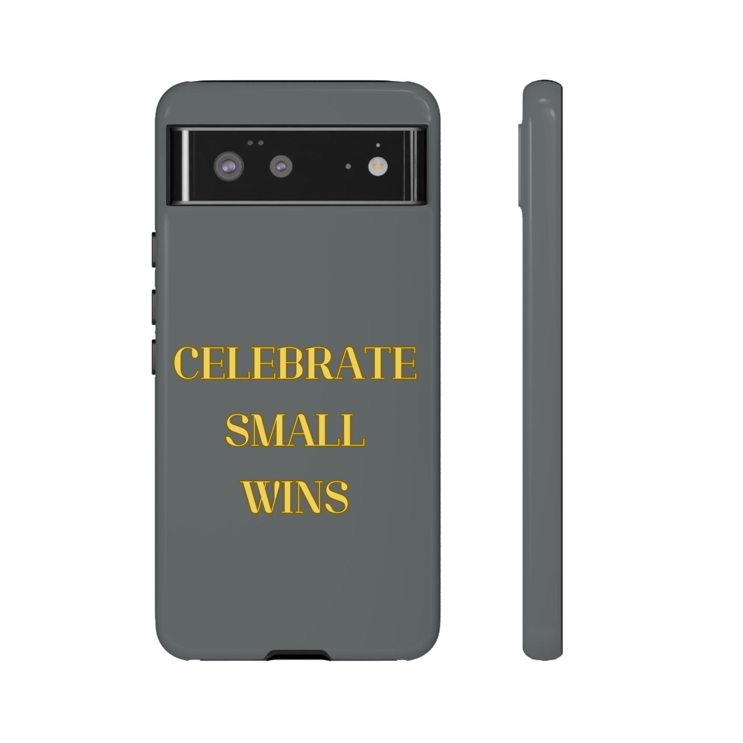 Celebrate Small Wins #24 Tough Cases iPhone Samsung Google Pixel - MahaCase