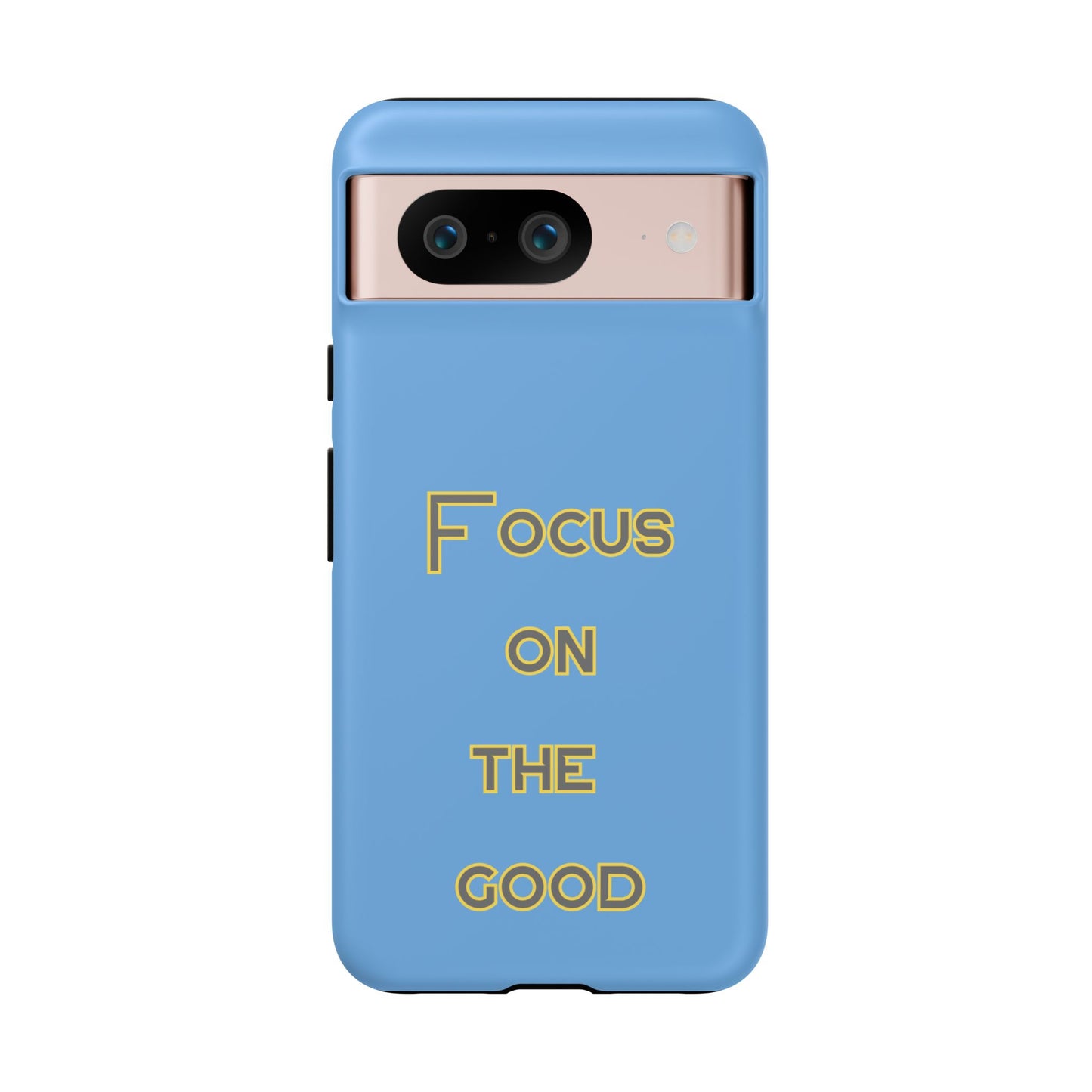 Focus on the Good #78 Tough Cases iPhone Samsung Google Pixel - MahaCase