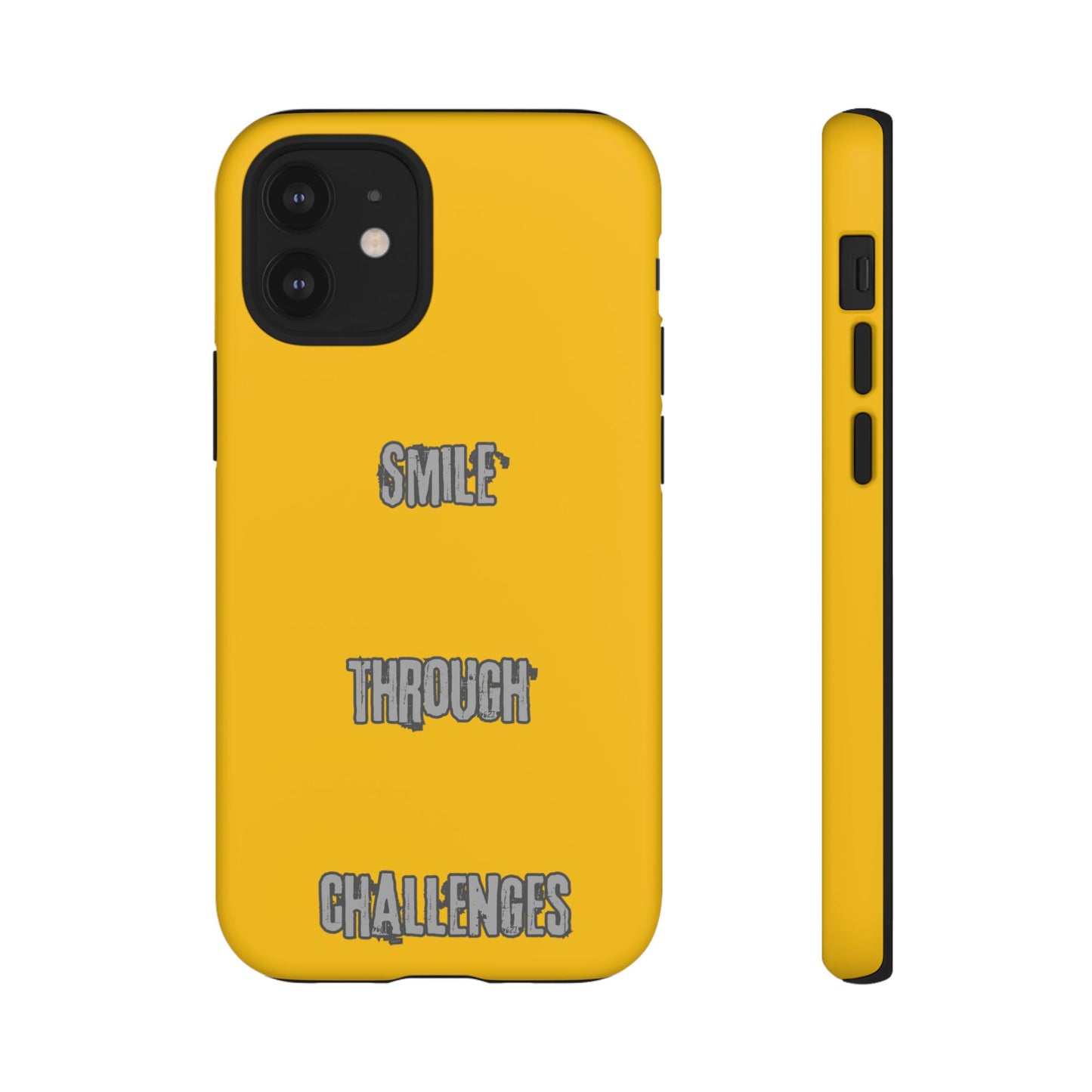Smile Through Challenges Tough Cases iPhone Samsung Google Pixel - MahaCase