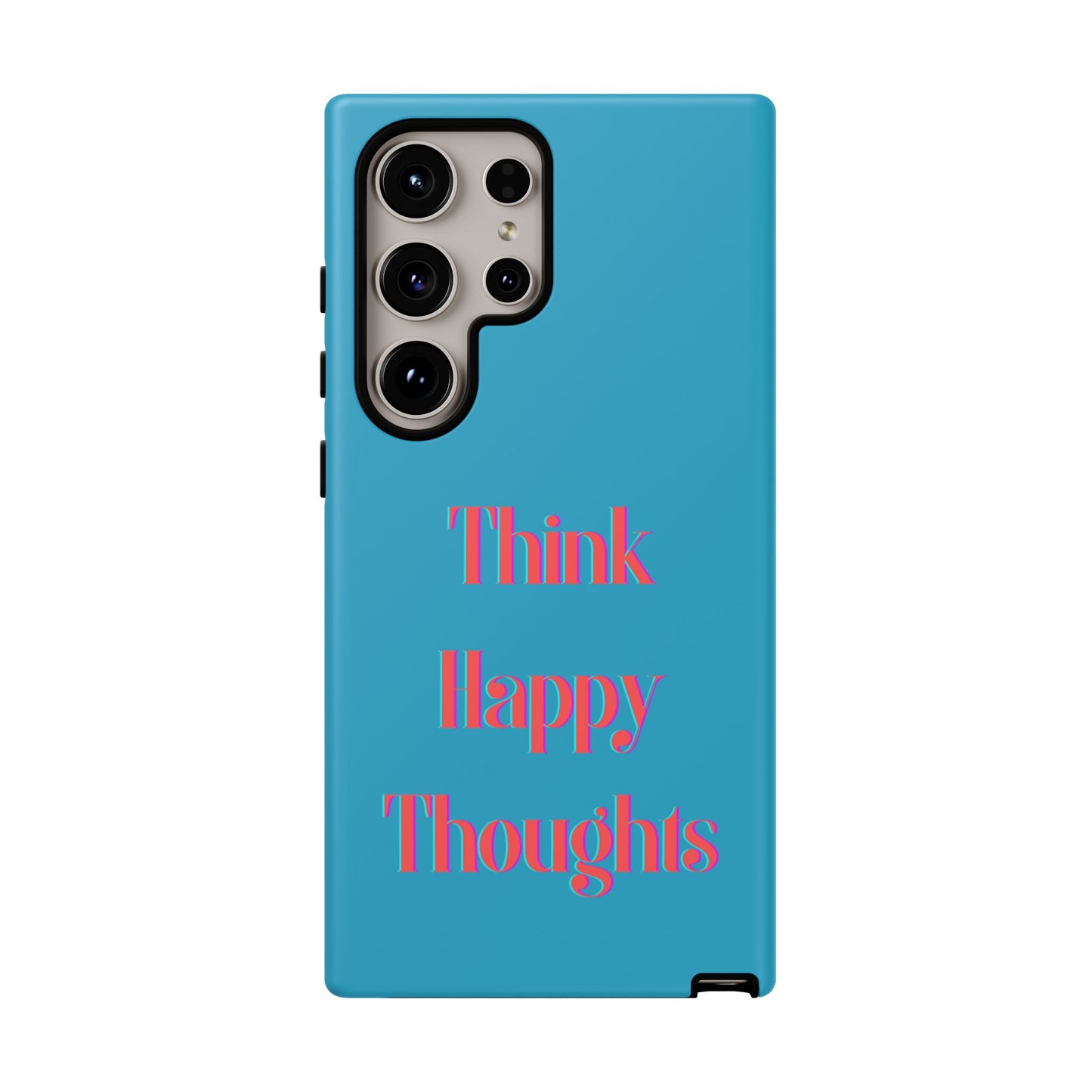 Think Happy Thoughts #24 Tough Cases iPhone Samsung Google Pixel - MahaCase