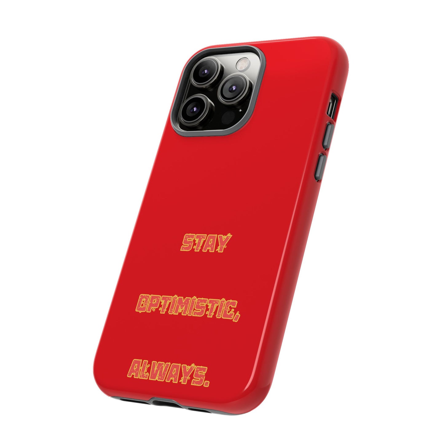 Stay Optimistic, Always #22 Tough Cases iPhone Samsung Google Pixel - MahaCase