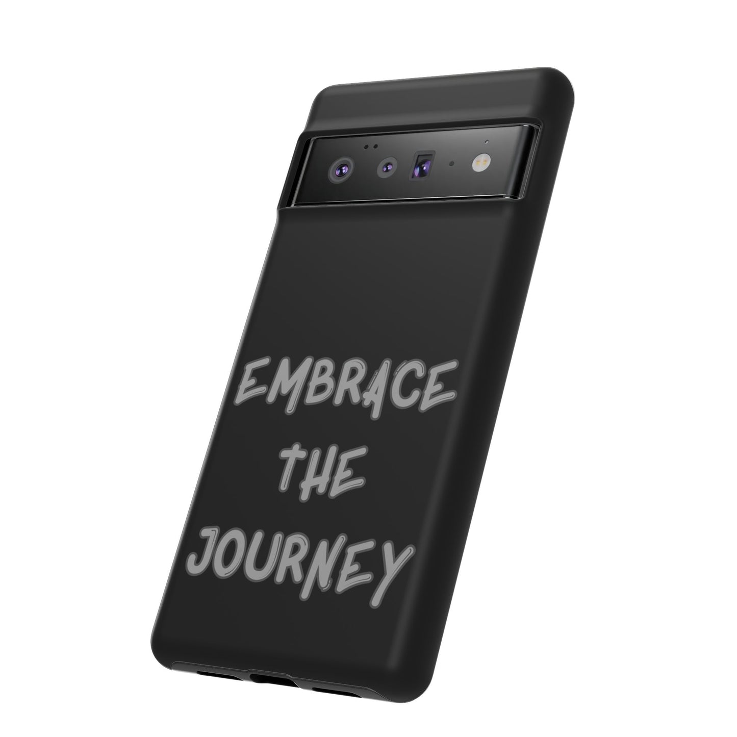 Embrace the Journey #26 Tough Cases iPhone Samsung Google Pixel - MahaCase