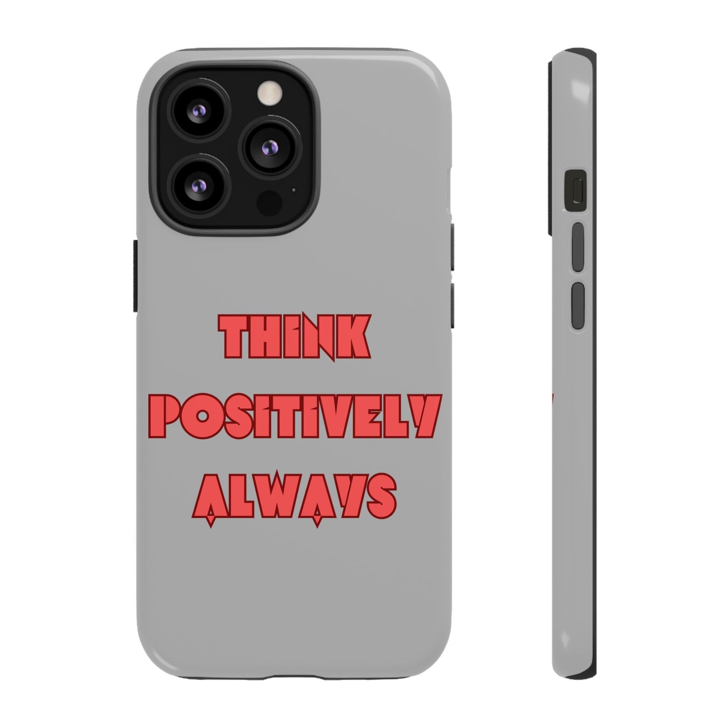 Think Positively Always #22 Tough Cases iPhone Samsung Google Pixel - MahaCase