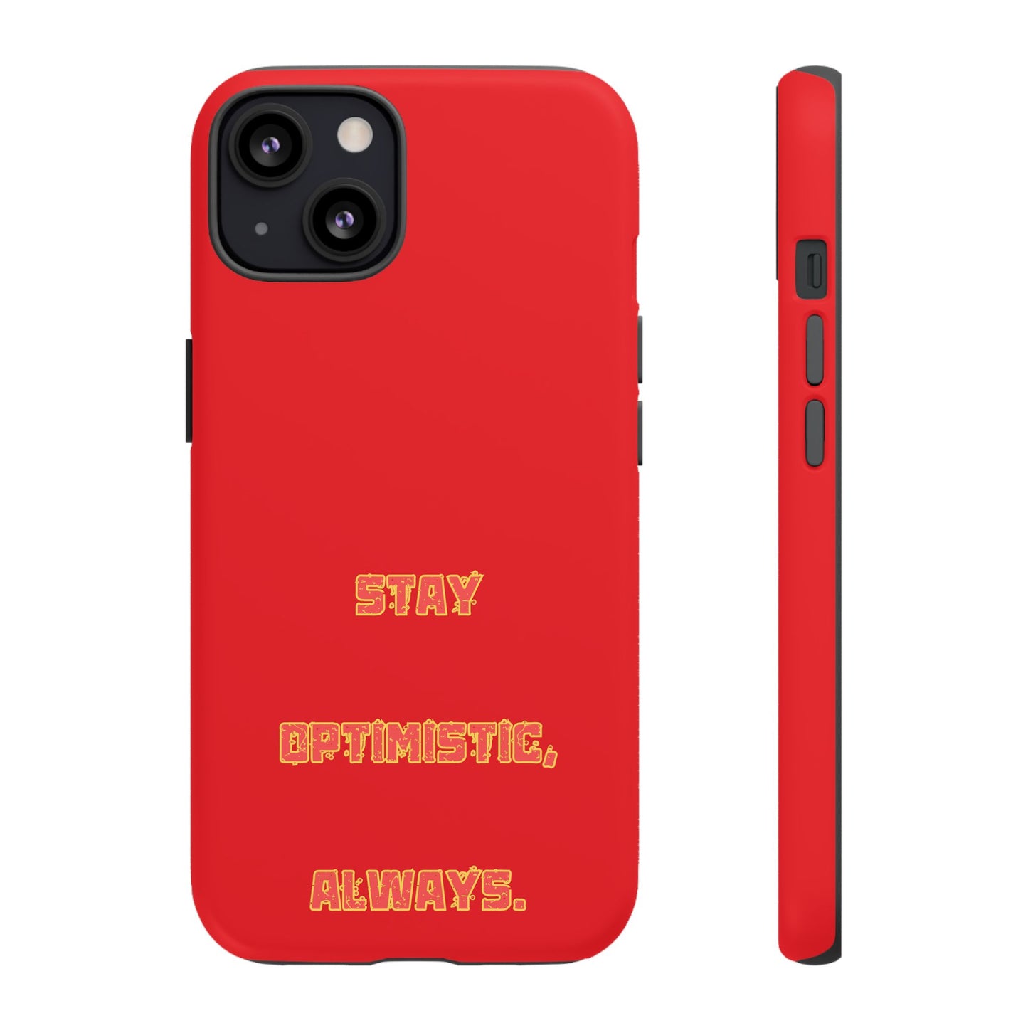 Stay Optimistic, Always #22 Tough Cases iPhone Samsung Google Pixel - MahaCase