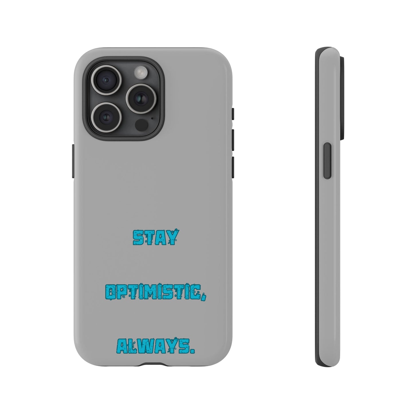 Stay Optimistic, Always #24 Tough Cases iPhone Samsung Google Pixel - MahaCase