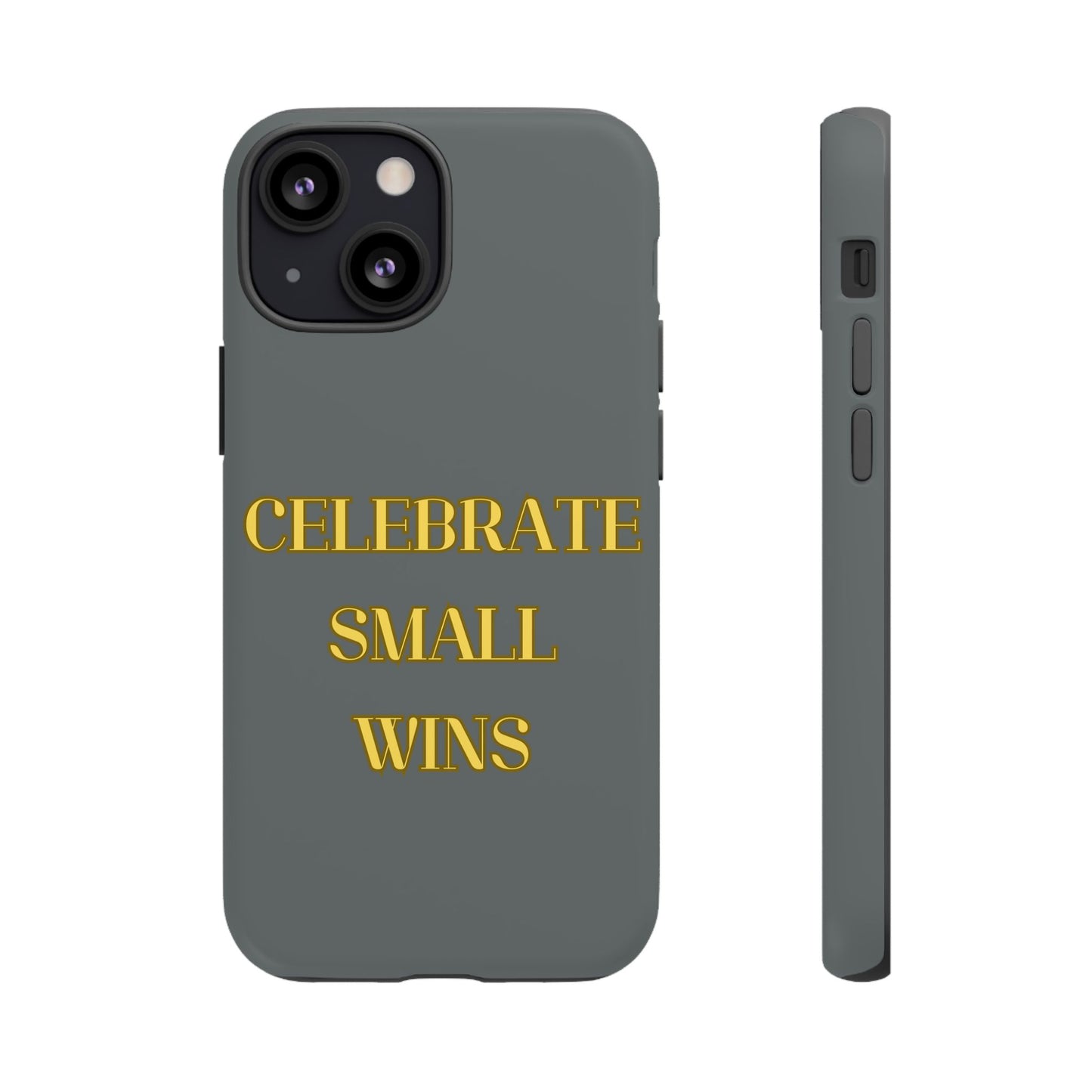 Celebrate Small Wins #24 Tough Cases iPhone Samsung Google Pixel - MahaCase