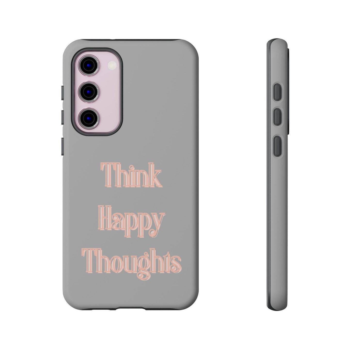 Think Happy Thoughts #22 Tough Cases iPhone Samsung Google Pixel - MahaCase