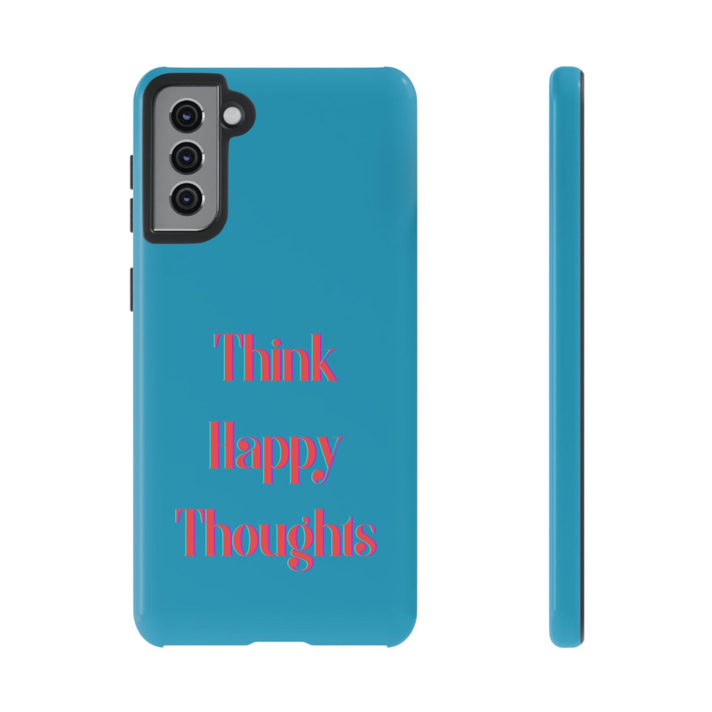 Think Happy Thoughts #24 Tough Cases iPhone Samsung Google Pixel - MahaCase