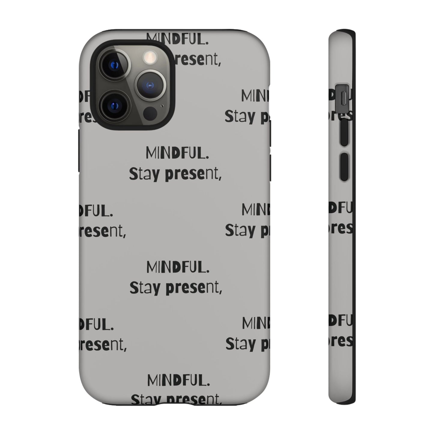 Stay present, Mindful #14 Tough Cases iPhone Samsung Google Pixel - MahaCase