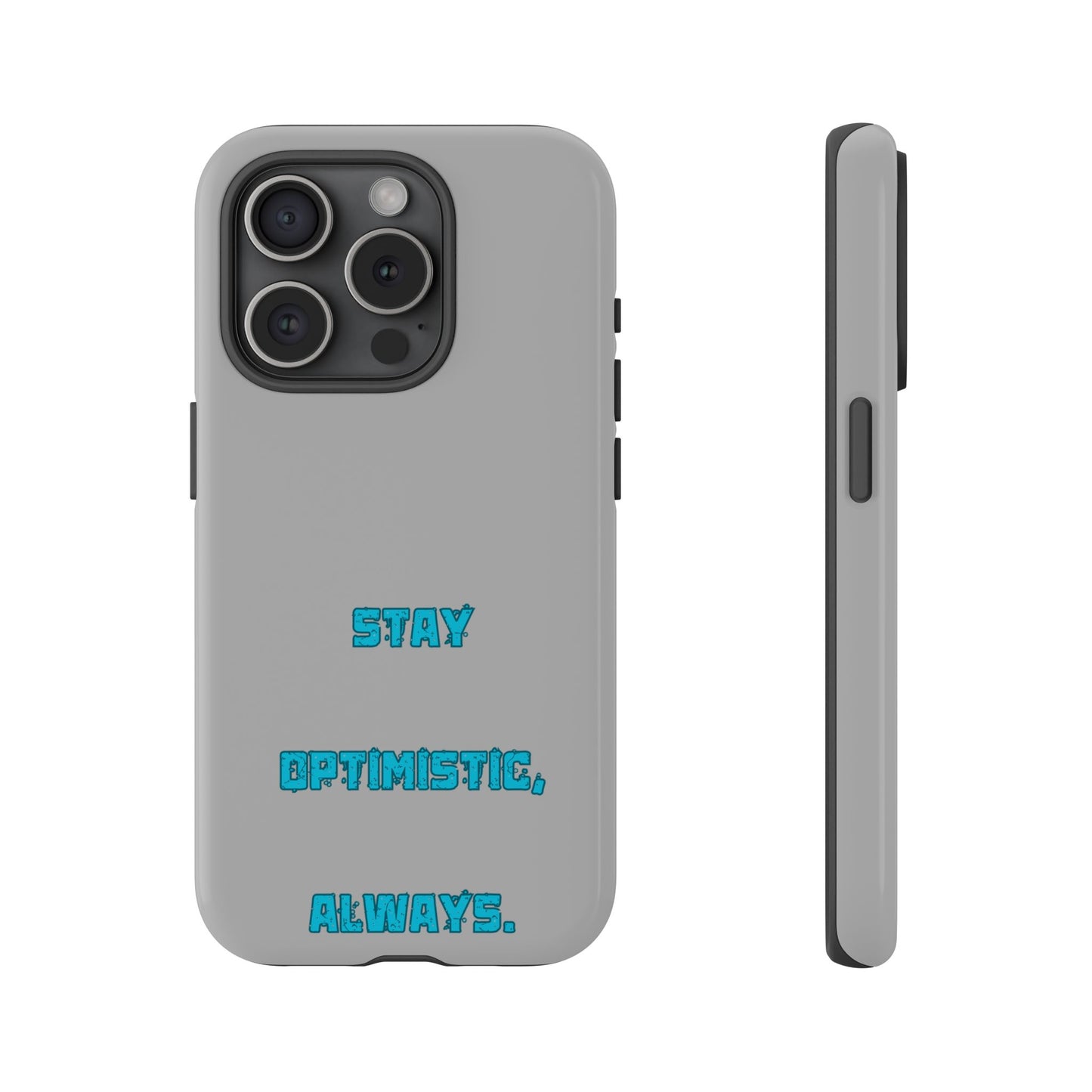 Stay Optimistic, Always #24 Tough Cases iPhone Samsung Google Pixel - MahaCase