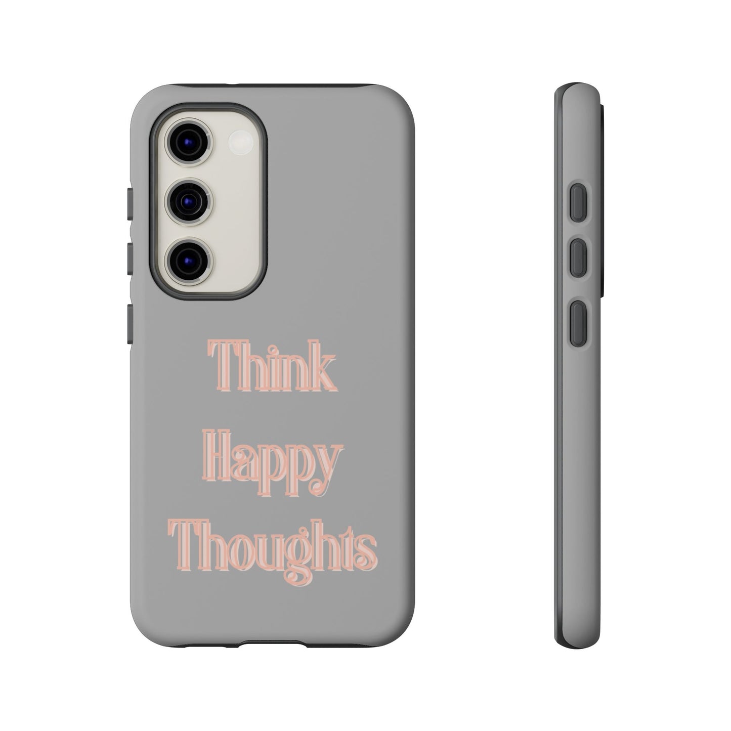 Think Happy Thoughts #22 Tough Cases iPhone Samsung Google Pixel - MahaCase