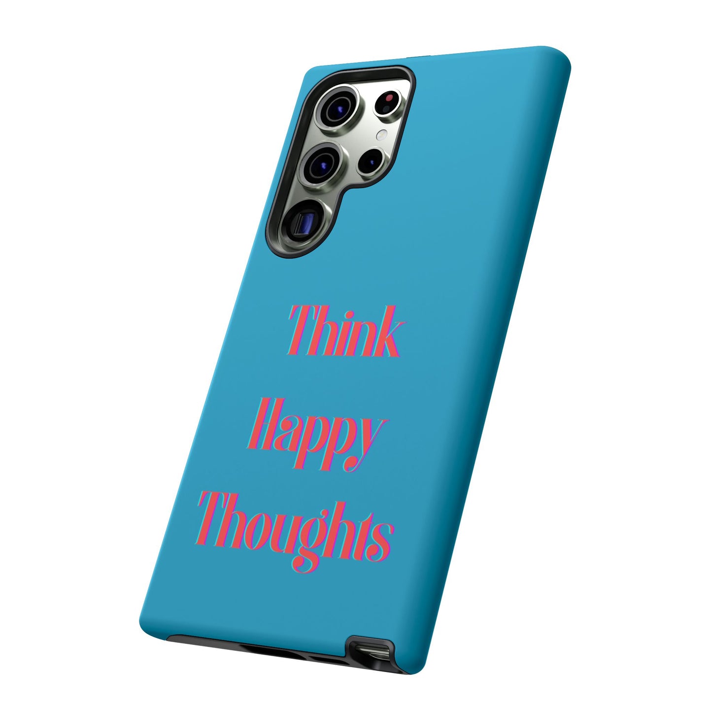 Think Happy Thoughts #24 Tough Cases iPhone Samsung Google Pixel - MahaCase