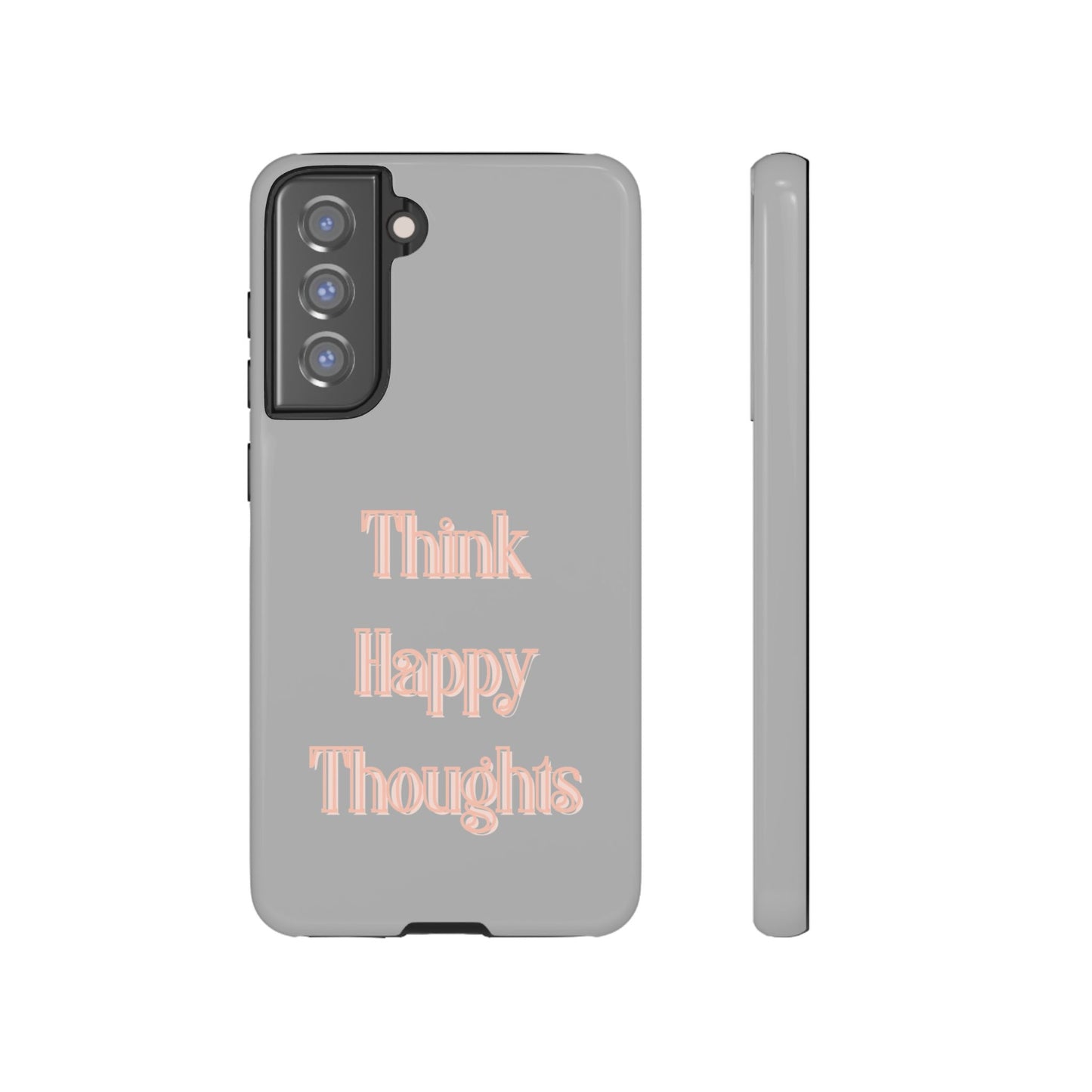 Think Happy Thoughts #22 Tough Cases iPhone Samsung Google Pixel - MahaCase