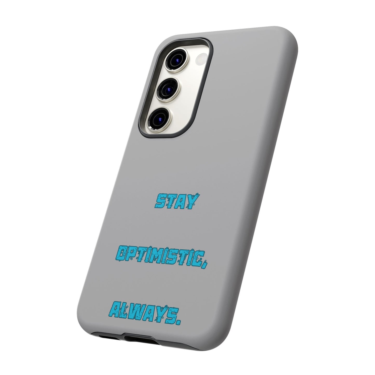 Stay Optimistic, Always #24 Tough Cases iPhone Samsung Google Pixel - MahaCase