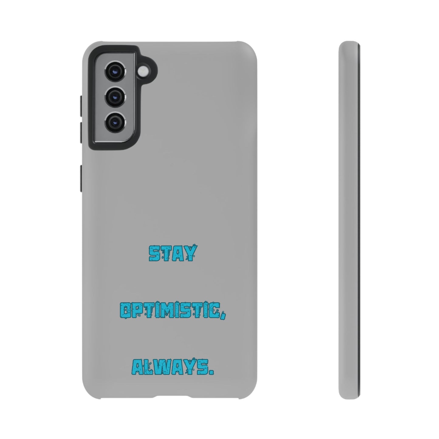 Stay Optimistic, Always #24 Tough Cases iPhone Samsung Google Pixel - MahaCase