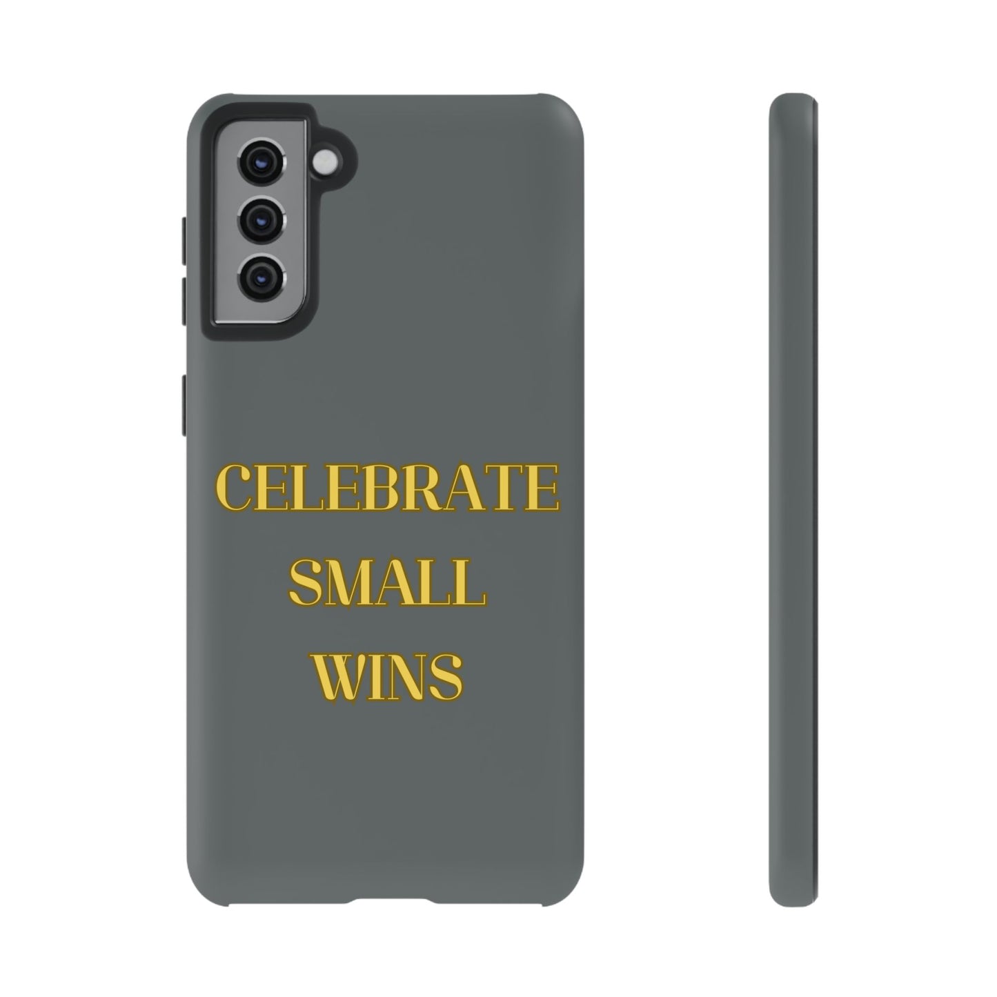 Celebrate Small Wins #24 Tough Cases iPhone Samsung Google Pixel - MahaCase