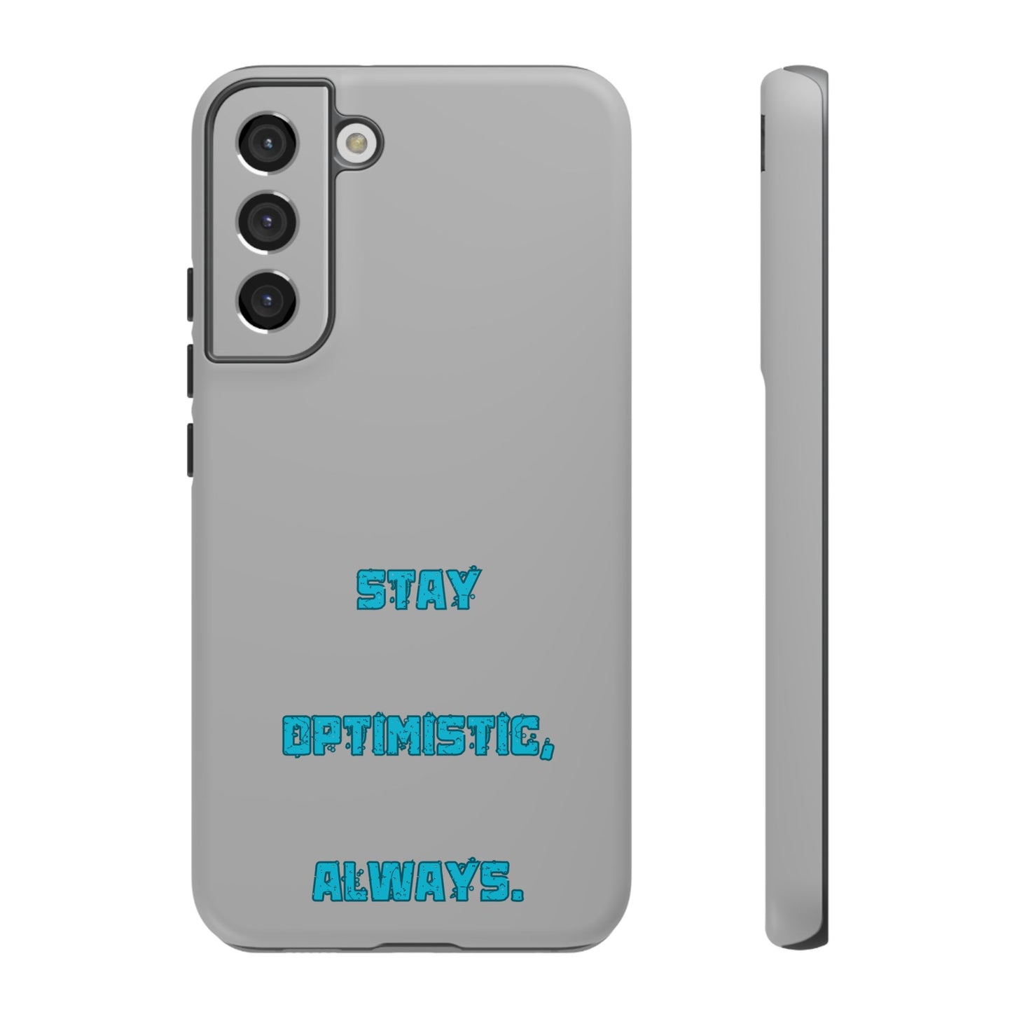 Stay Optimistic, Always #24 Tough Cases iPhone Samsung Google Pixel - MahaCase