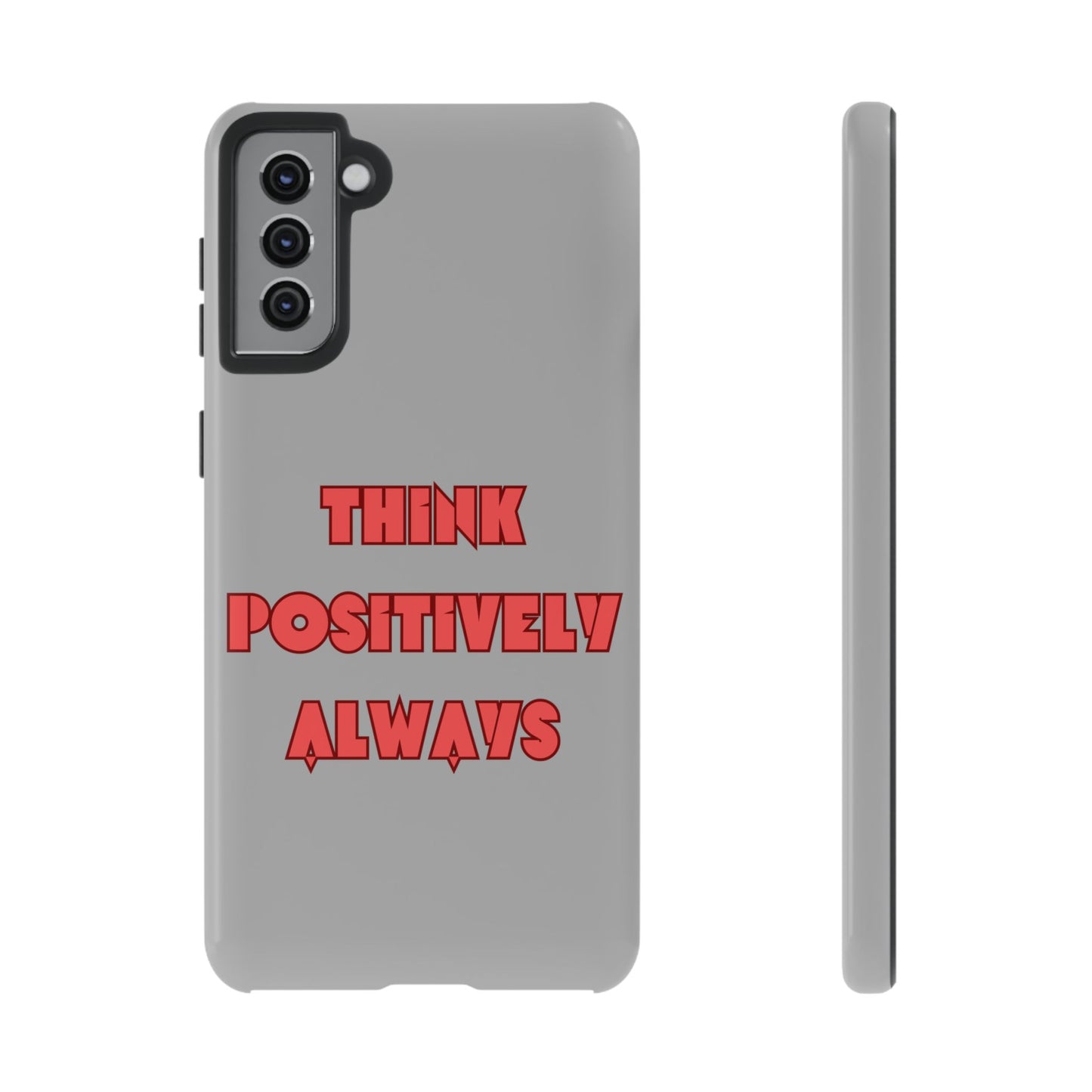 Think Positively Always #22 Tough Cases iPhone Samsung Google Pixel - MahaCase