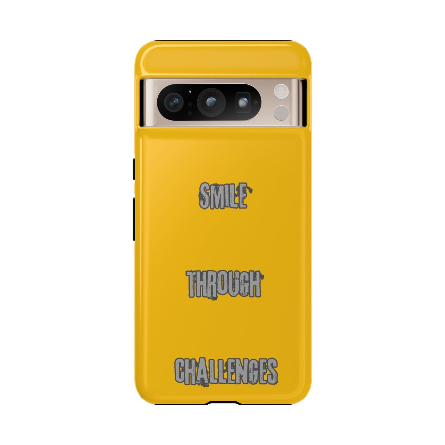 Smile Through Challenges Tough Cases iPhone Samsung Google Pixel - MahaCase