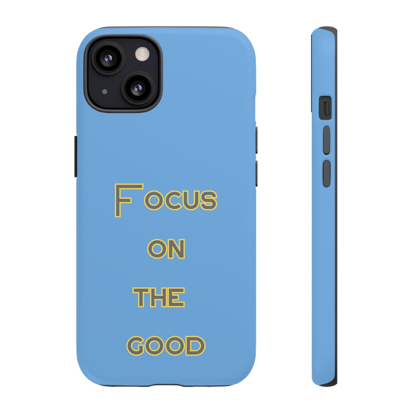 Focus on the Good #78 Tough Cases iPhone Samsung Google Pixel - MahaCase