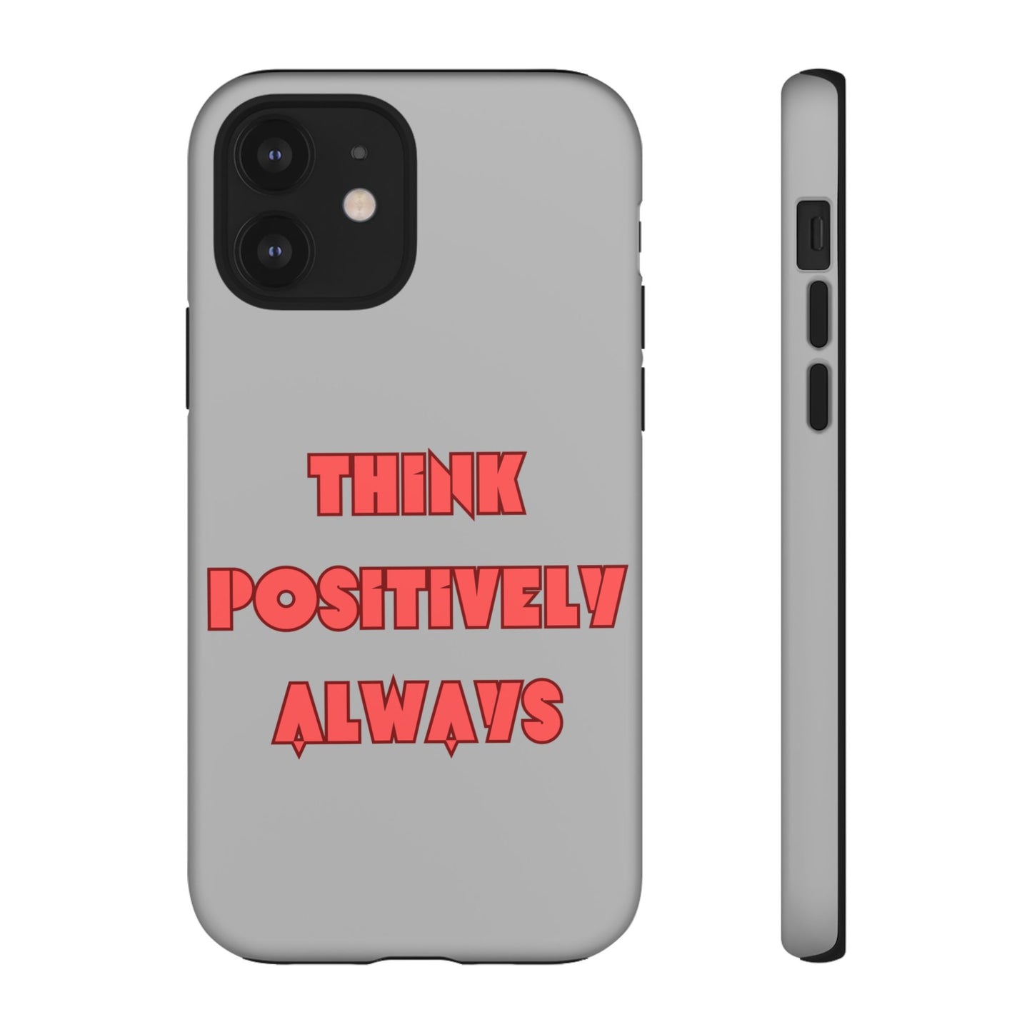 Think Positively Always #22 Tough Cases iPhone Samsung Google Pixel - MahaCase