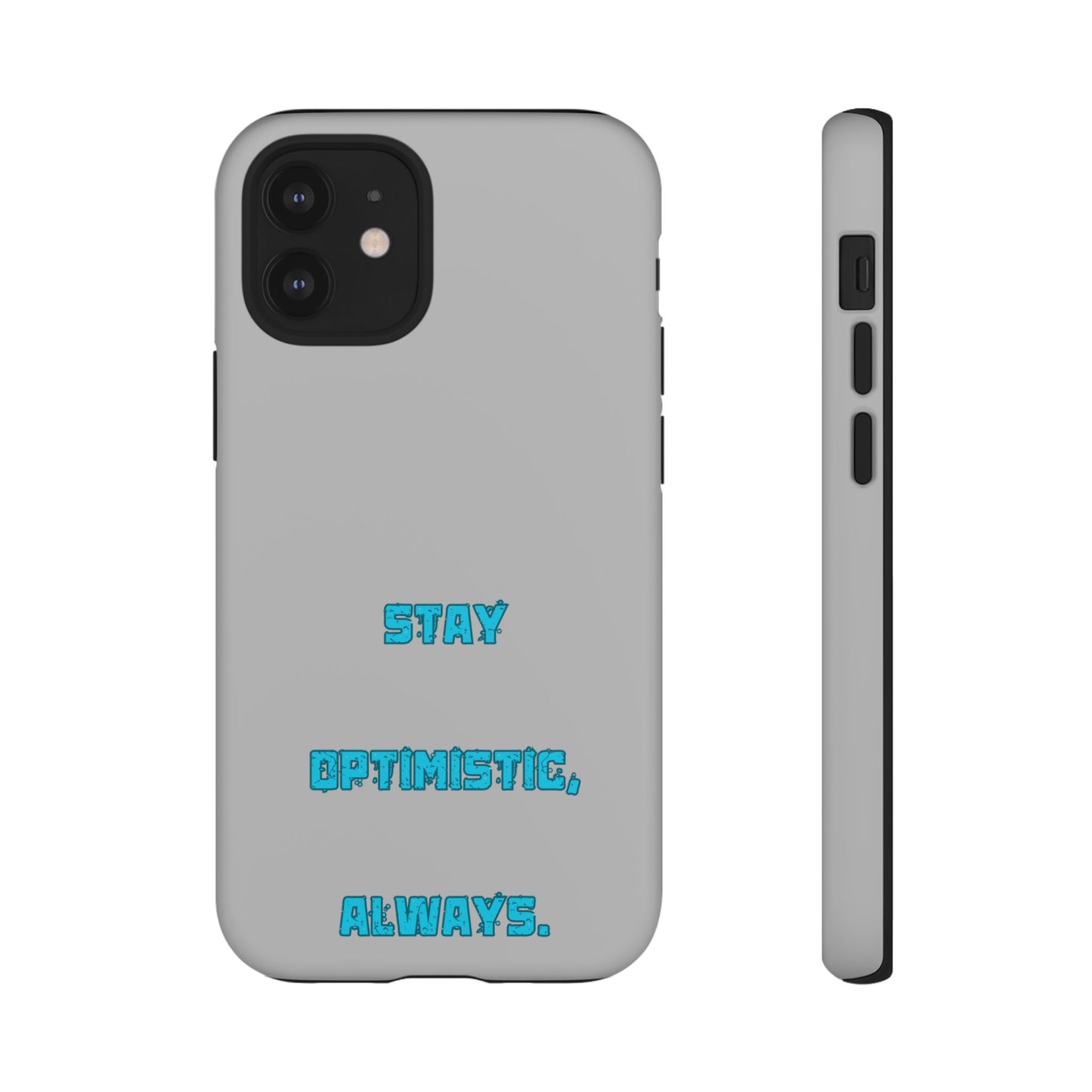Stay Optimistic, Always #24 Tough Cases iPhone Samsung Google Pixel - MahaCase