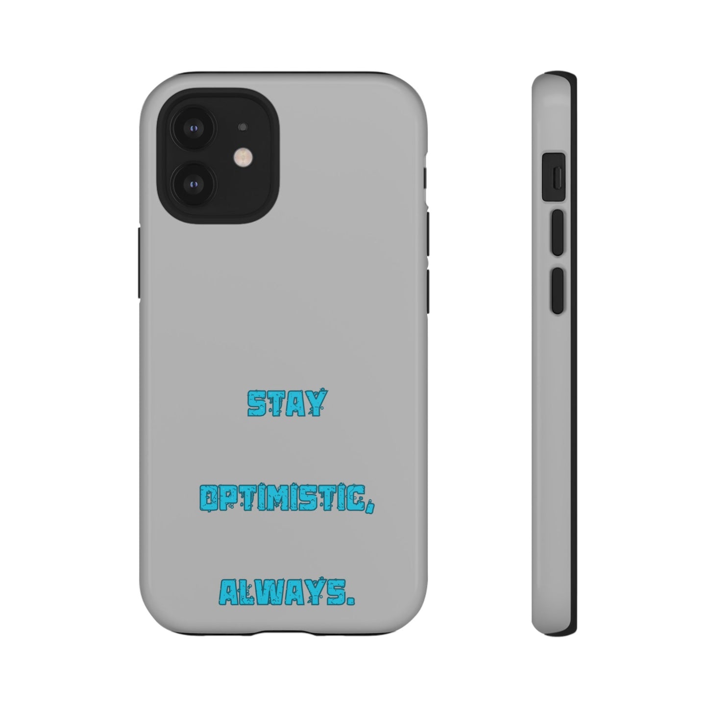 Stay Optimistic, Always #24 Tough Cases iPhone Samsung Google Pixel - MahaCase