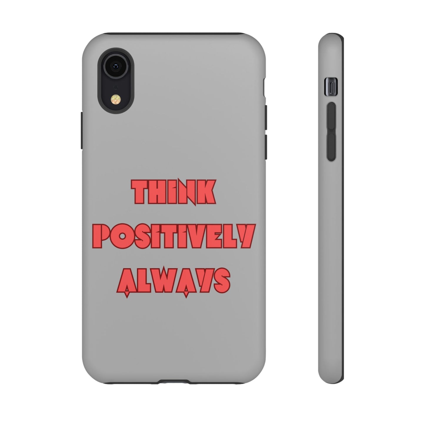 Think Positively Always #22 Tough Cases iPhone Samsung Google Pixel - MahaCase