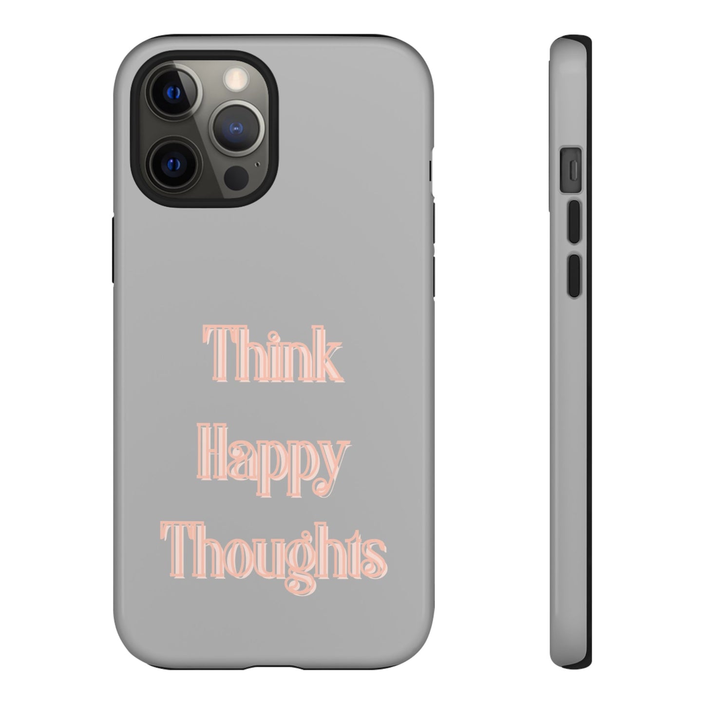 Think Happy Thoughts #22 Tough Cases iPhone Samsung Google Pixel - MahaCase