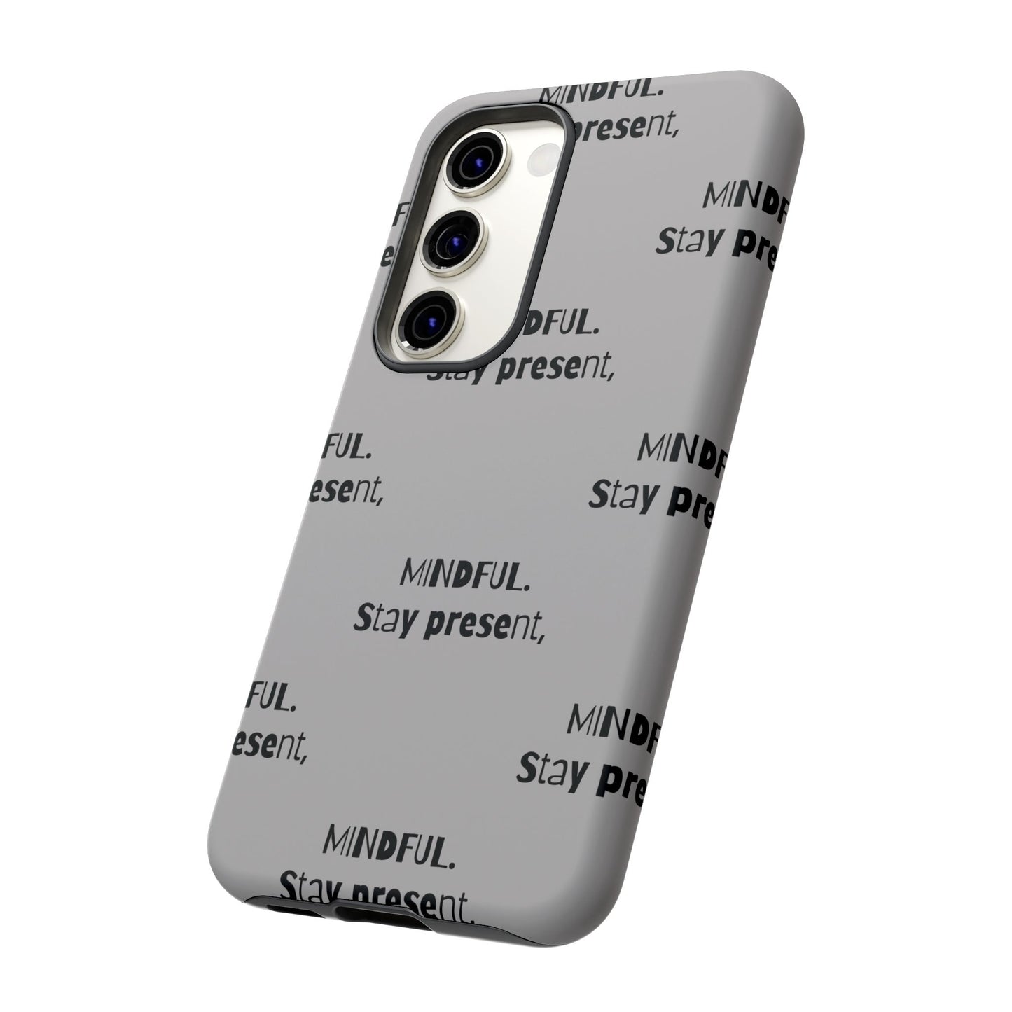 Stay present, Mindful #14 Tough Cases iPhone Samsung Google Pixel - MahaCase